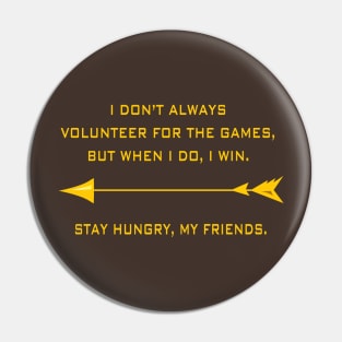 Stay Hungry Pin