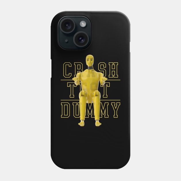 Crash Test Dummy Yellow Crash Test Man Facing Forward With Yellow Text As Background Phone Case by ActivLife