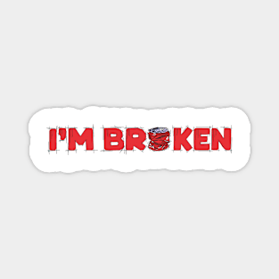 I'm Broken Magnet