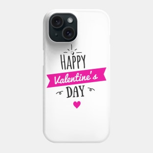 Happy Valentines Day Phone Case