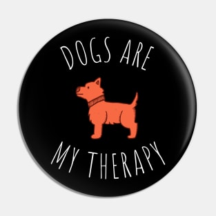 dogs are my therapy Pin