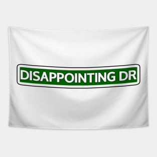 Disappointing Dr Street Sign Tapestry