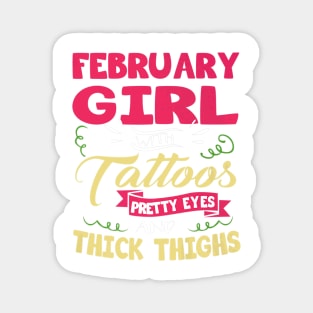 February Girl With Tattoos Pretty Eyes Thick Thighs Magnet