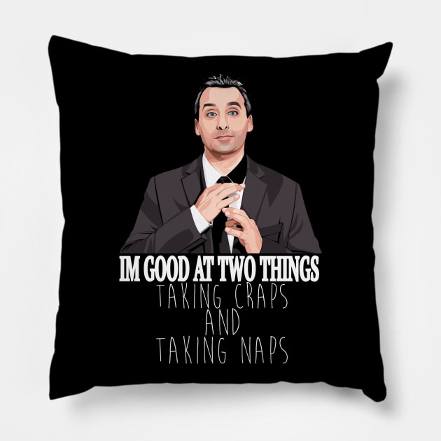 Impractical Jokers - Joe - I'm Good At Two Things Pillow by WaltTheAdobeGuy