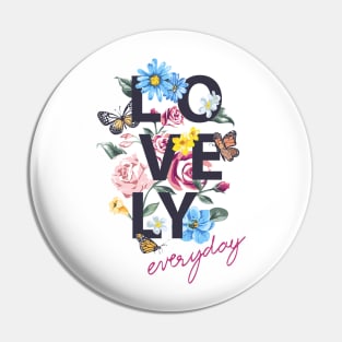 LOVE EVERY DAY Pin