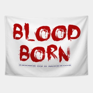 Blood Born - Spawn of A Warrior Tapestry