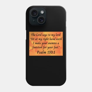 Bible Verse Psalm 110:1 Phone Case