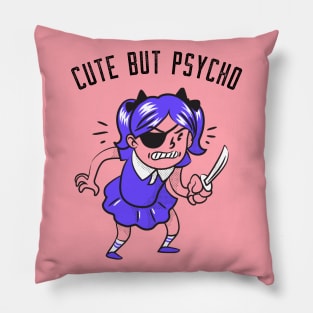 Cute but psycho Pillow