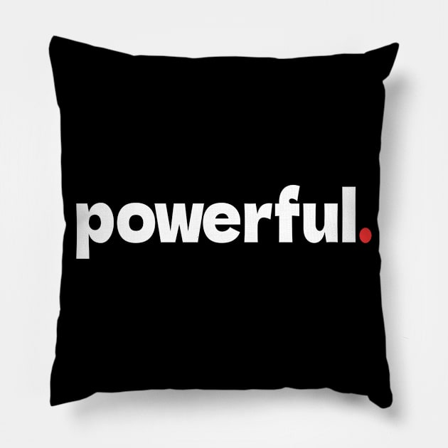 powerful. Pillow by bmron