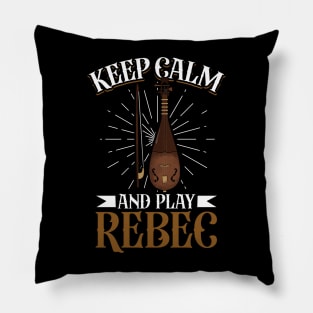 Keep Calm and play Rebec Pillow