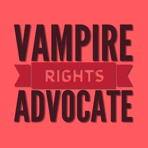 Vampire Rights Advocate (blood red) by NerdPancake