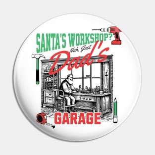 Santa's Workshop? Nay, Just Dad's Garage! Pin