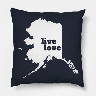 Alaska - Live Love Alaska Pillow