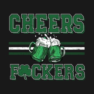 Cheers Fuckers St Patricks Day Men Women Beer Drinking Mugs T-Shirt