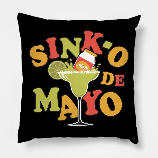 Sink-O De Mayo Pillow by stayfrostybro