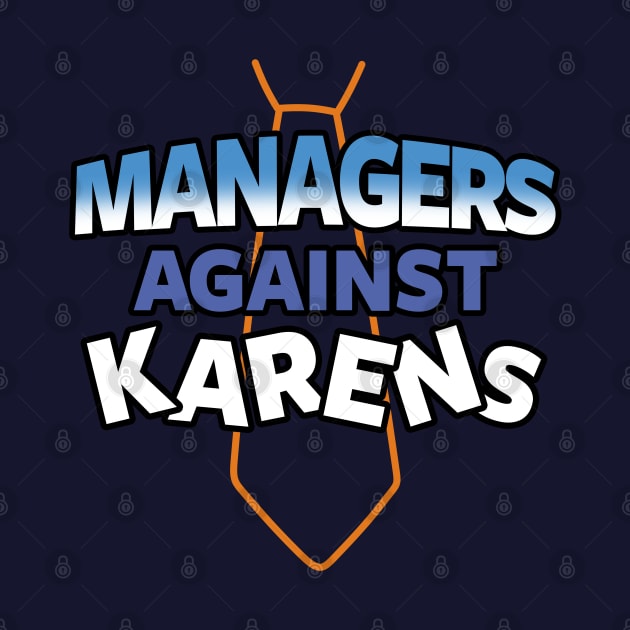 Funny Internet Angry Karen Manager Funny Meme Slogan by BoggsNicolas