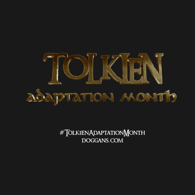 Tolkien Adaptation Month (White Subtitle Text) by doggans