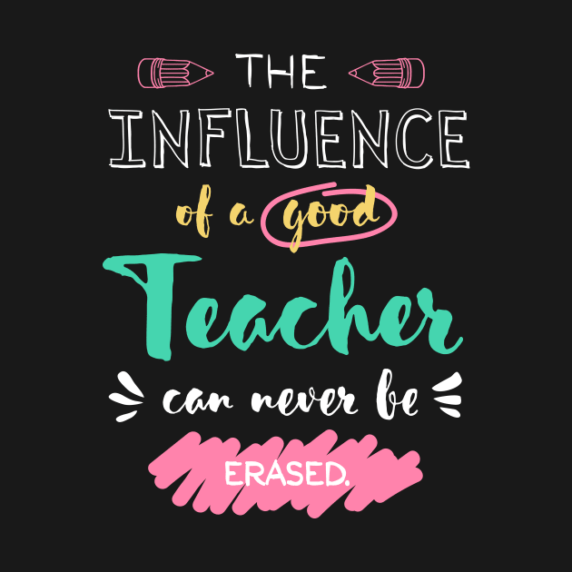 The influence of a good Teacher can never be erased - Thank You Christmas End of Year by BetterManufaktur