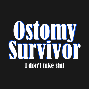 Ostomy Survivor "I Don't Take Shit" T-Shirt