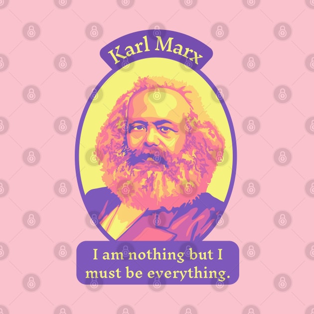 Karl Marx Portrait and Quote by Slightly Unhinged