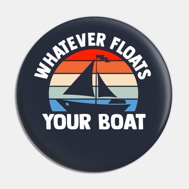 Whatever Floats Your Boat Sailing Family Cruise Vacation Pin by TheDesignDepot