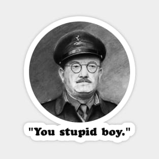 You stupid boy - Dad's Army tee Magnet