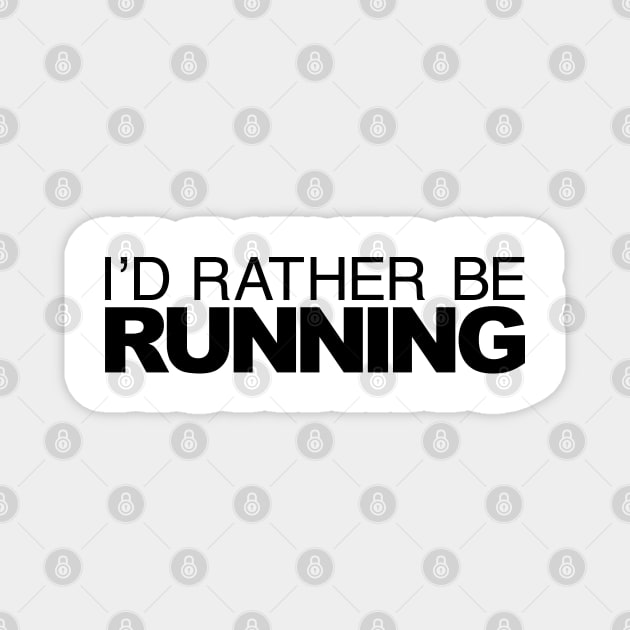 Id rather be Running Magnet by LudlumDesign