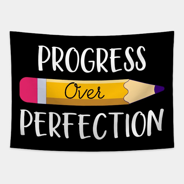 Motivational Progress Over Perfection Teacher T-shirt Tapestry by Tees Point