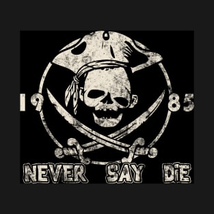 Sloth Friend Never Say Die T-Shirt