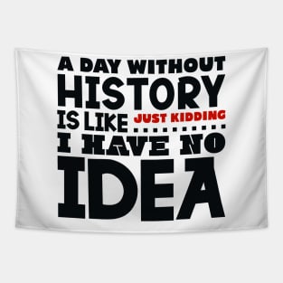 A day without history is like Tapestry