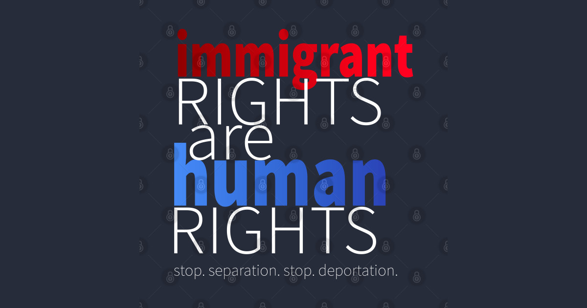 Immigrant Rights Are Human Rights - Immigration - Sticker | TeePublic