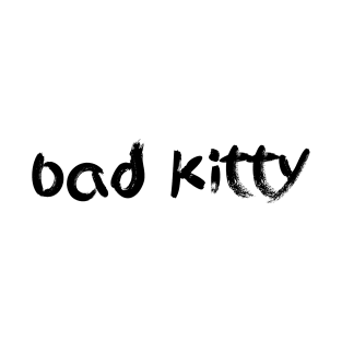 bad kitty T-Shirt