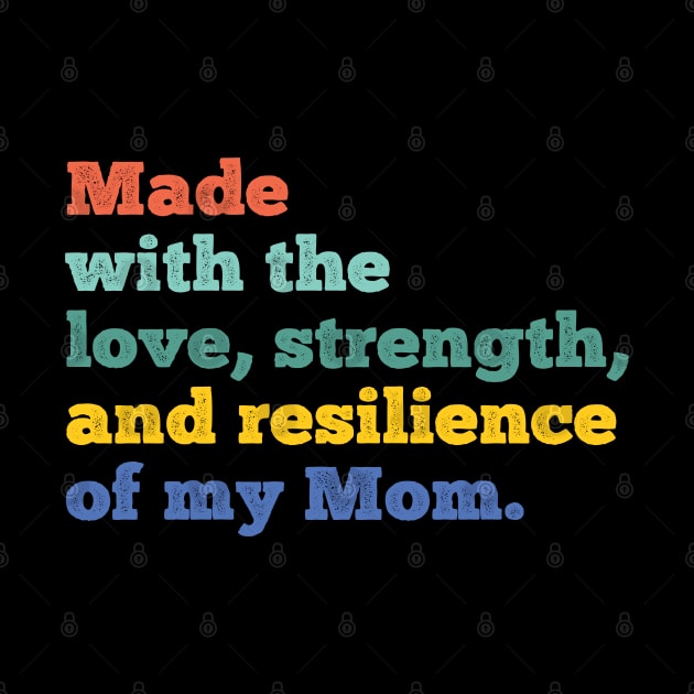 made with the love, strength, and resilience of my mom by Gaming champion