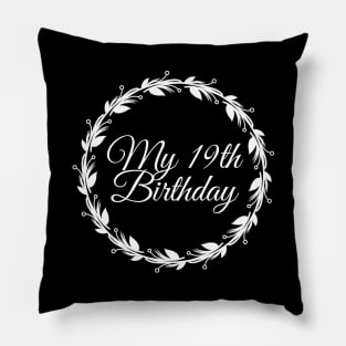 My 19th Birthday Pillow