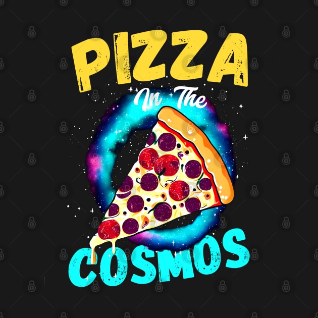 Pizza In The Cosmos | Rocket Funny by T-shirt US