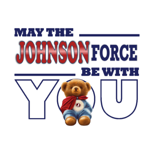 May the Johnson force be with you T-Shirt