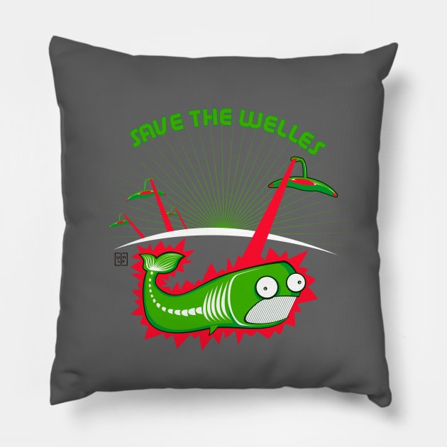 save the welles Pillow by BITICOL