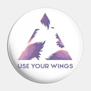 Use your wings Pin