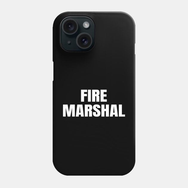 Fire Marshal Phone Case by ShopBuzz