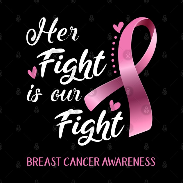 Her Fight is Our Fight Breast Cancer Awareness Support Breast Cancer Warrior Gifts by ThePassion99