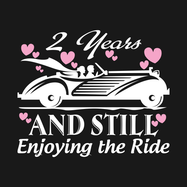 Disover Anniversary Gift 2 years Wedding Marriage - Wedding Marriage - T-Shirt