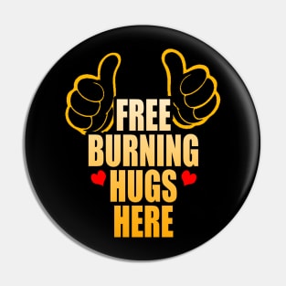 Free Burning Hugs - Burning Man Hug Pin