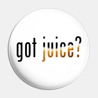 Got Juice? Pin