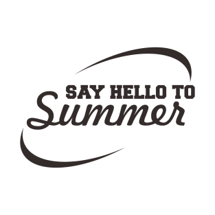 Say Hello To Summer T-Shirt