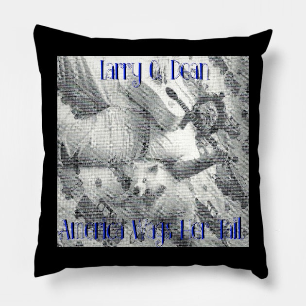 Larry O. Dean America Wags Her Tail Pillow by Zenith Beast