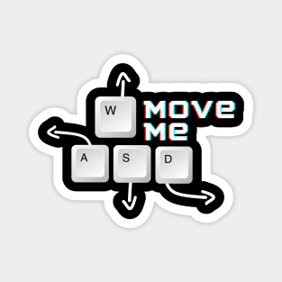 wasd | Move me Magnet