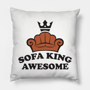 Sofa King Awesome Pillow