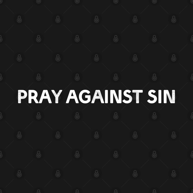 PRAY AGAINST SIN by Christian ever life