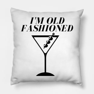 I'm Old Fashioned Pillow