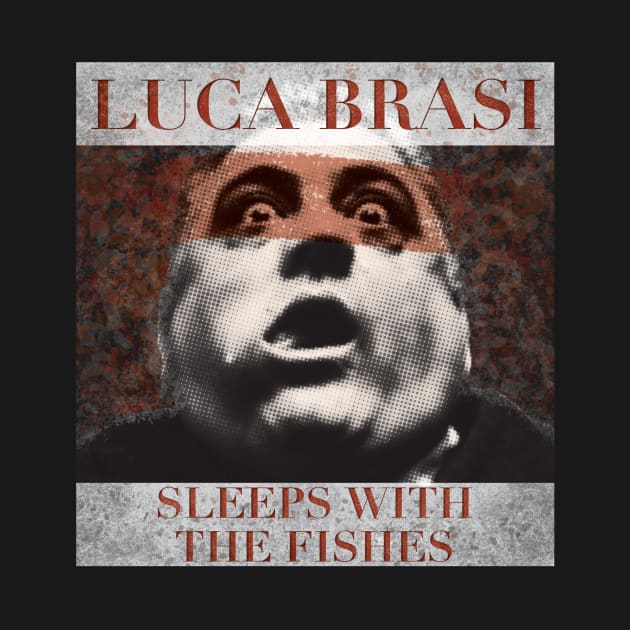 Luca Brasi Sleeps with the Fishes by KilburKilbur